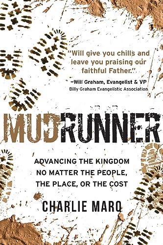 Stock image for Mudrunner: Advancing the Kingdom No Matter the People, the Place, or the Cost for sale by BooksRun