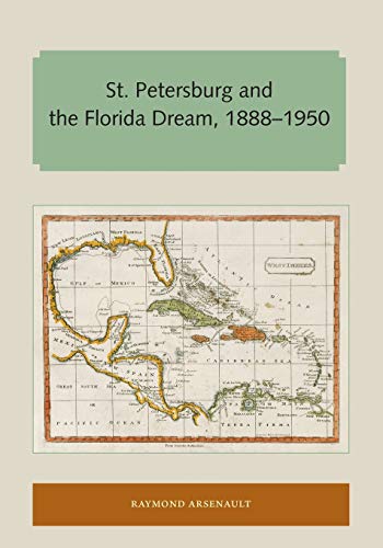 Beispielbild fr St. Petersburg and the Florida Dream, 1888-1950 zum Verkauf von Blackwell's