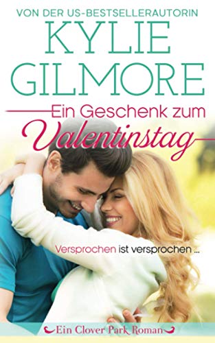 Stock image for Ein Geschenk zum Valentinstag (Clover Park Serie) (German Edition) for sale by Lucky's Textbooks