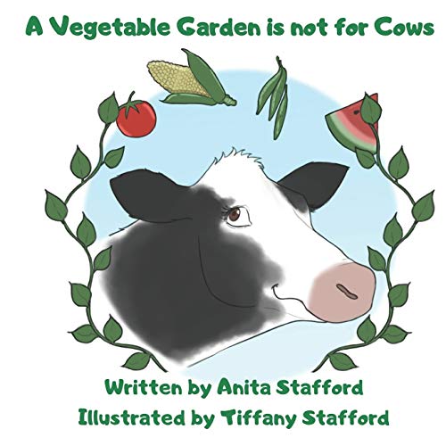 Beispielbild fr A Vegetable Garden is Not For Cows zum Verkauf von Read&Dream