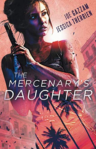 9781947392748: The Mercenary's Daughter