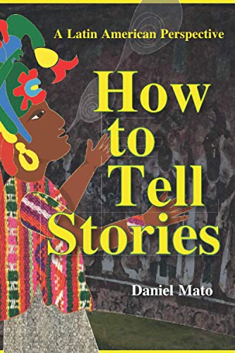 Imagen de archivo de How to Tell Stories: A Latin American Perspective a la venta por GreatBookPrices