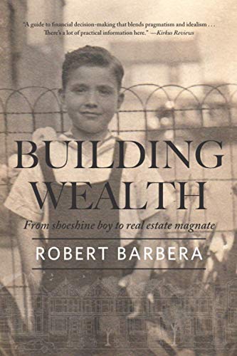 Stock image for Building Wealth: From Shoeshine Boy to Real Estate Magnate for sale by ThriftBooks-Atlanta