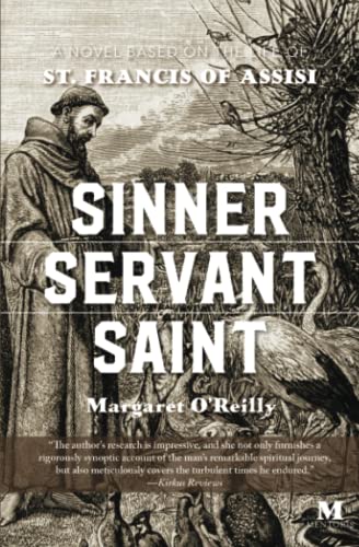 Beispielbild fr Sinner, Servant, Saint: A Novel Based on the Life of St. Francis of Assisi zum Verkauf von GreatBookPrices