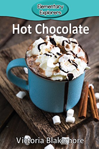 9781947439702: Hot Chocolate (Elementary Explorers)