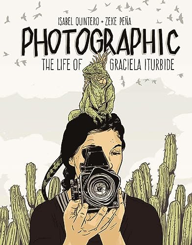 9781947440005: Photographic: The Life of Graciela Iturbide