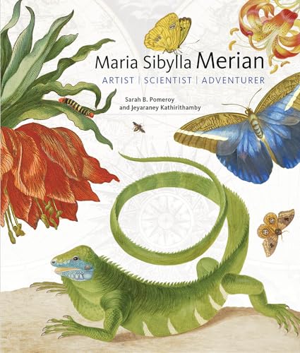 Maria Sibylla Merian - Sarah B. Pomeroy (author), Jeyaraney Kathirithamby (author), J. Paul Getty Museum (issuing body)