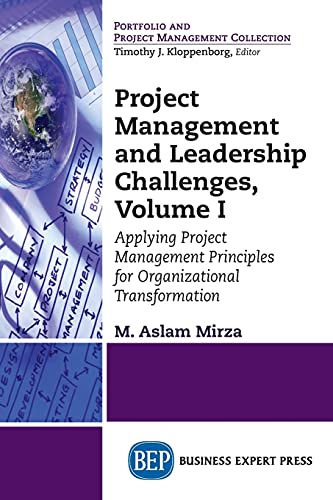 Beispielbild fr Project Management and Leadership Challenges, Volume I: Applying Project Management Principles for Organizational Transformation zum Verkauf von Chiron Media