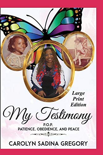 Stock image for My Testimony - Large Print Edition: P.O.P. Patience, Obedience, and Peace for sale by ThriftBooks-Atlanta