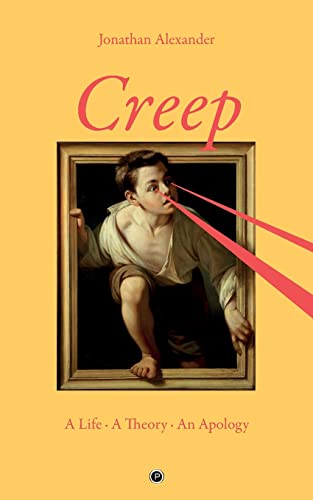 Stock image for Creep : A Life, a Theory, an Apology for sale by Better World Books: West