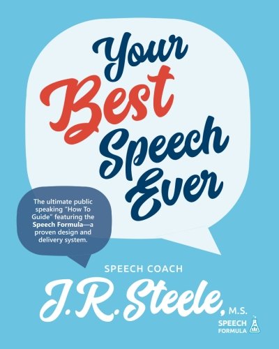 Imagen de archivo de Your Best Speech Ever : The Ultimate Public Speaking How to Guide Featuring a Proven Design and Delivery System a la venta por Better World Books