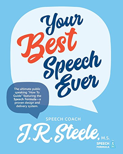 Imagen de archivo de Your Best Speech Ever: The ultimate public speaking "How To Guide" featuring The Speech Formula, a proven design and delivery system.(Color) a la venta por Bulrushed Books