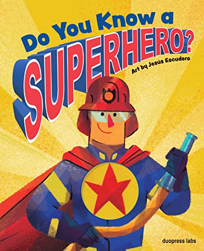 Stock image for Do You Know a Superhero? for sale by Better World Books: West