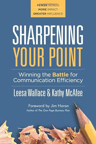 Imagen de archivo de Sharpening Your Point: Winning the Battle for Communication Efficiency a la venta por Goodwill