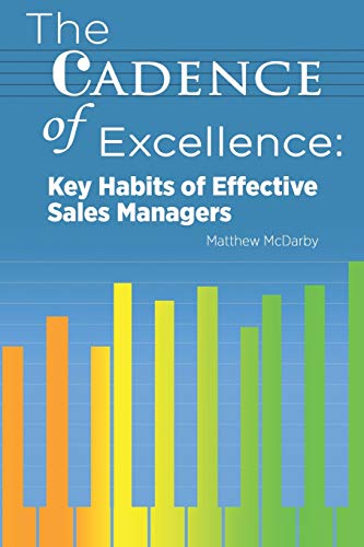 Stock image for The Cadence of Excellence: Key Habits of Effective Sales Managers for sale by HPB-Emerald