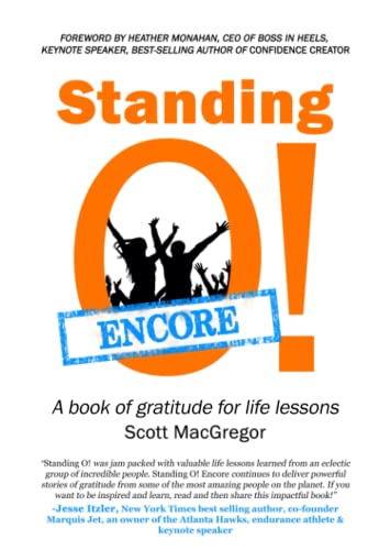 Beispielbild fr Standing O! Encore: A book of gratitude for life lessons zum Verkauf von Gulf Coast Books