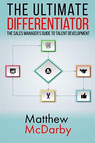 9781947486157: The Ultimate Differentiator: The Sales Manager's Guide to Talent Development