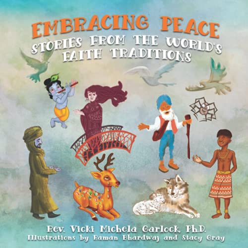 Beispielbild fr Embracing Peace: Stories From The World's Faith Traditions zum Verkauf von GF Books, Inc.