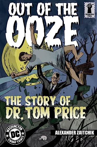 Stock image for Out of the Ooze: The Story of Dr. Tom Price for sale by SecondSale
