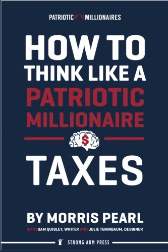 Stock image for How To Think Like A Patriotic Millionaire: Taxes for sale by WorldofBooks
