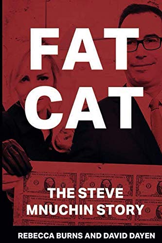 Stock image for Fat Cat : The Steve Mnuchin Story for sale by Better World Books