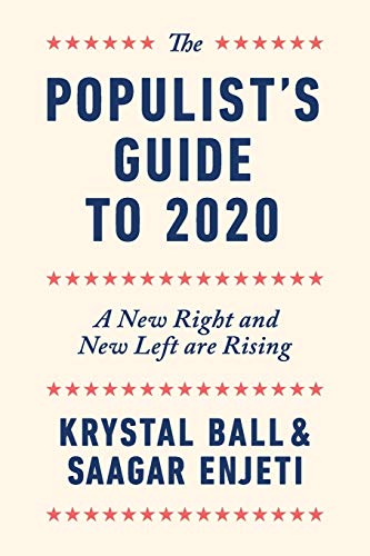 Stock image for The Populist's Guide to 2020: A New Right and New Left are Rising for sale by Better World Books