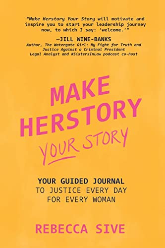 Imagen de archivo de Make Herstory Your Story: Your Guided Journal to Justice Every Day for Every Woman a la venta por BooksRun