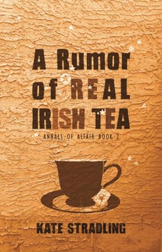 Beispielbild fr A Rumor of Real Irish Tea (Annals of Altair) zum Verkauf von Revaluation Books