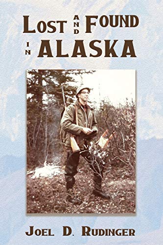 Stock image for Lost and Found in Alaska for sale by Books Unplugged