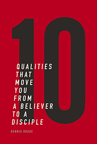 Beispielbild fr 10 : Qualities That Move You from a Believer to a Disciple zum Verkauf von Better World Books