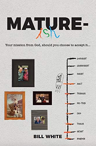 Stock image for Mature-Ish: Your Mission from God, Should You Choose to Accept It . . . for sale by ThriftBooks-Dallas