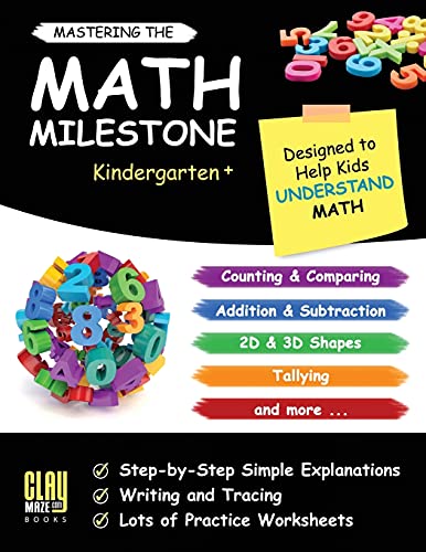 Stock image for Mastering the Math Milestone (Kindergarten+): Comparing, Addition & Subtraction, 2D & 3D Shapes, Angles, Tallying, Charts and more for sale by HPB Inc.