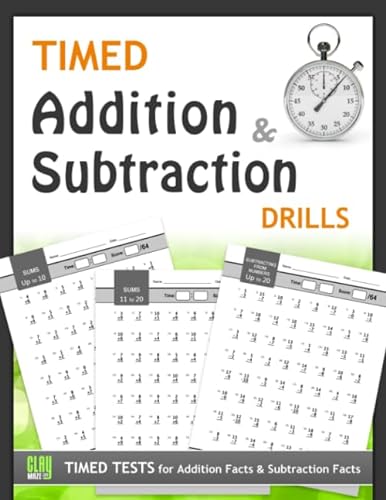 Stock image for Timed Addition and Subtraction Drills: Timed Tests for Addition Facts and Subtraction Facts for sale by Books Unplugged
