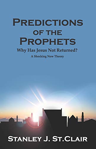 Beispielbild fr Predictions of the Prophets: Why Has Jesus Not Returned? zum Verkauf von ThriftBooks-Dallas