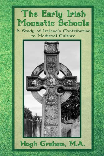 Stock image for The Early Irish Monastic Schools: A study of Ireland's Contribution to Medieval Culture for sale by Book Deals