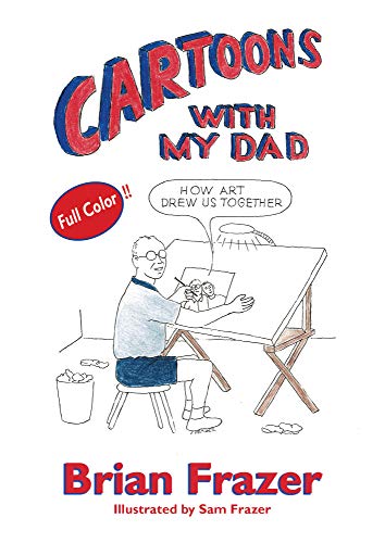 Stock image for Cartoons With My Dad: How Art Drew Us Together for sale by dsmbooks