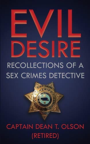 Beispielbild fr Evil Desire : Recollections of a Sex Crimes Detective zum Verkauf von Better World Books