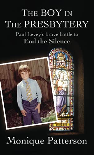 Stock image for The Boy in the Presbytery: Paul Leveys brave battle to End the Silence for sale by ThriftBooks-Dallas