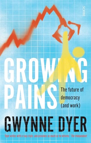 Beispielbild fr Growing Pains: the future of democracy (and work) zum Verkauf von SecondSale