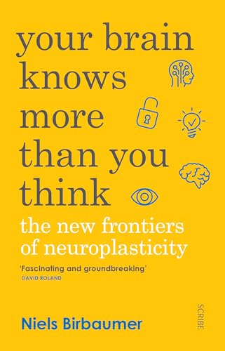 Beispielbild fr Your Brain Knows More Than You Think: The New Frontiers of Neuroplasticity zum Verkauf von ThriftBooks-Dallas