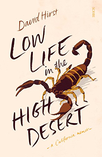 Beispielbild fr Low Life in the High Desert: a California memoir zum Verkauf von BooksRun