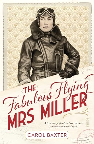 Stock image for The Fabulous Flying Mrs Miller: a true story of murder, adventure, danger, romance, and derring-do for sale by Bookmans