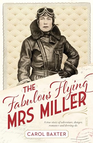 Stock image for The Fabulous Flying Mrs Miller: a true story of murder, adventure, danger, romance, and derring-do for sale by SecondSale