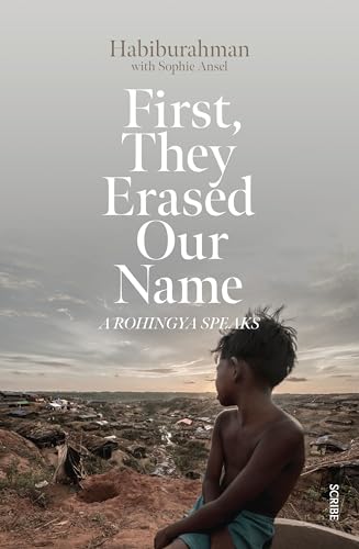9781947534858: First, They Erased Our Name: A Rohingya Speaks