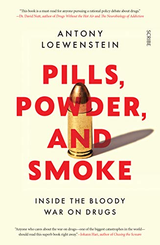 Stock image for Pills, Powder, and Smoke : Inside the Bloody War on Drugs for sale by Better World Books