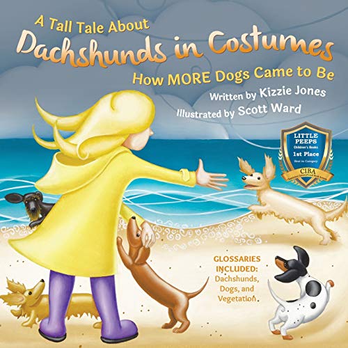 Imagen de archivo de A Tall Tale About Dachshunds in Costumes: How MORE Dogs Came to Be (Tall Tales) a la venta por Half Price Books Inc.