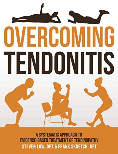 9781947554023: Overcoming Tendonitis: A Systematic Approach to the Evidence-Based Treatment of Tendinopathy