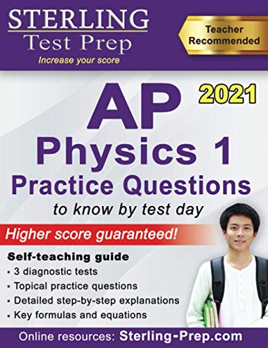 Imagen de archivo de Sterling Test Prep AP Physics 1 Practice Questions: High Yield AP Physics 1 Practice Questions with Detailed Explanations a la venta por HPB-Red