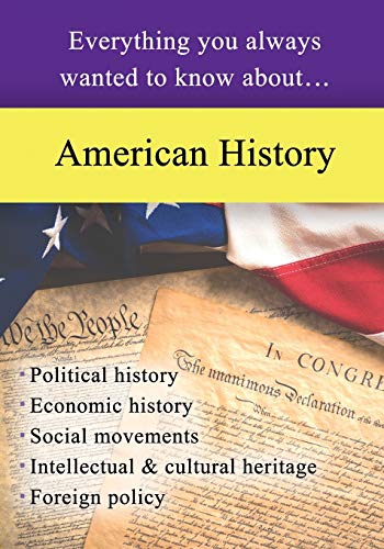 Imagen de archivo de American History: Everything You Always Wanted to Know About. a la venta por BooksRun