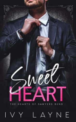 Stock image for Sweet Heart (The Hearts of Sawyers Bend) for sale by HPB-Emerald